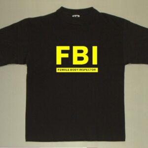 FBI - Female Body Inspector