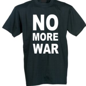 No More War Tshirt